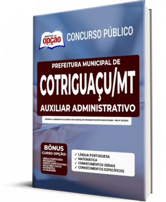 Apostila Prefeitura de Cotriguaçu - MT - Auxiliar Administrativo