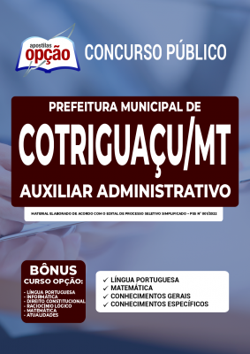 Apostila Prefeitura de Cotriguaçu - MT - Auxiliar Administrativo