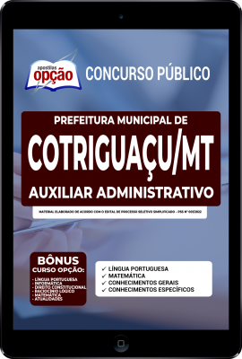 Apostila Prefeitura de Cotriguaçu - MT em PDF - Auxiliar Administrativo