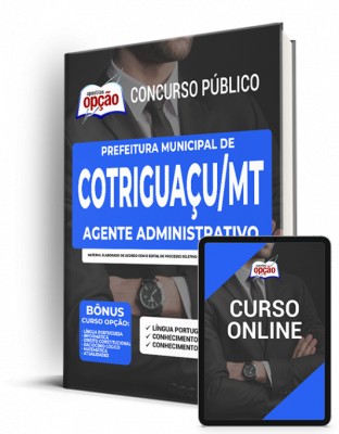 Apostila Prefeitura de Cotriguaçu - MT - Agente Administrativo