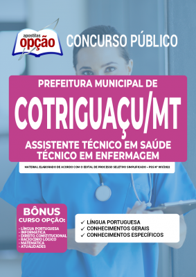 Apostila Prefeitura de Cotriguaçu - MT - Assistente Técnico em Saúde - Técnico em Enfermagem