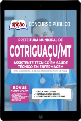Apostila Prefeitura de Cotriguaçu - MT em PDF - Assistente Técnico em Saúde - Técnico em Enfermagem