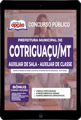 Apostila Prefeitura de Cotriguaçu - MT em PDF - Auxiliar de Sala - Auxiliar de Classe