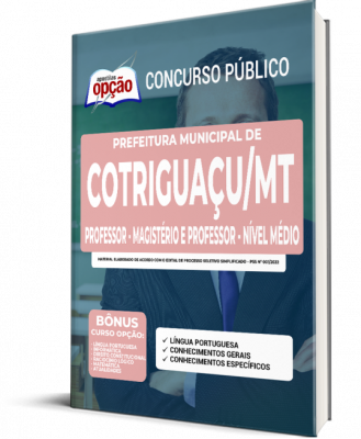 Apostila Prefeitura de Cotriguaçu - MT - Professor - Magistério e Professor - Nível Médio