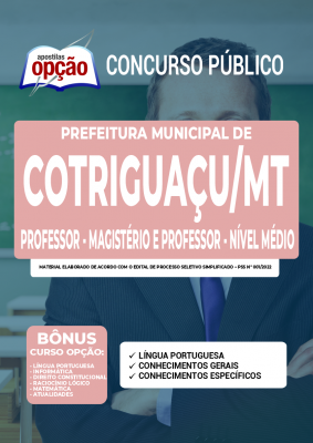 Apostila Prefeitura de Cotriguaçu - MT - Professor - Magistério e Professor - Nível Médio