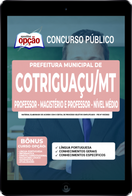 Apostila Prefeitura de Cotriguaçu - MT em PDF - Professor - Magistério e Professor - Nível Médio