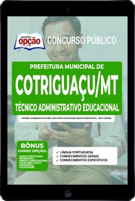 Apostila Prefeitura de Cotriguaçu - MT em PDF - Técnico Administrativo Educacional