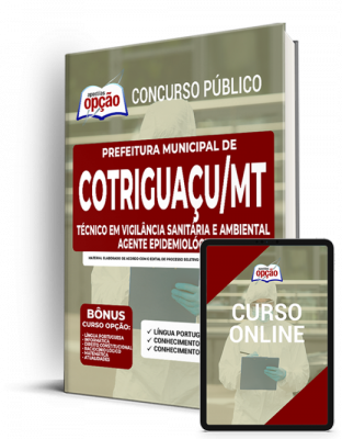 Apostila Prefeitura de Cotriguaçu - MT - Técnico em Vigilância Sanitária e Ambiental - Agente Epidemiológico