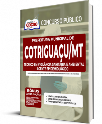 Apostila Prefeitura de Cotriguaçu - MT - Técnico em Vigilância Sanitária e Ambiental - Agente Epidemiológico