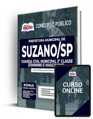 Apostila Prefeitura de Suzano - SP - Guarda Civil Municipal 3ª Classe (Feminino e Masculino)