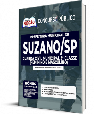 Apostila Prefeitura de Suzano - SP - Guarda Civil Municipal 3ª Classe (Feminino e Masculino)