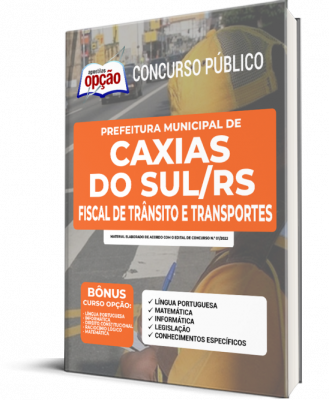 Apostila Prefeitura de Caxias do Sul - RS - Fiscal de Trânsito e Transportes