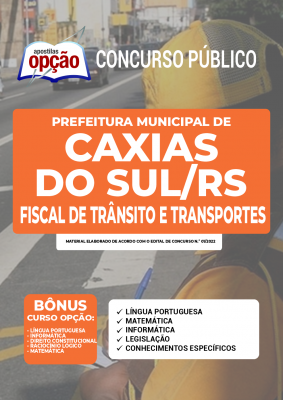 Apostila Prefeitura de Caxias do Sul - RS - Fiscal de Trânsito e Transportes