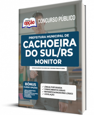 Apostila Prefeitura de Cachoeira do Sul - RS - Monitor