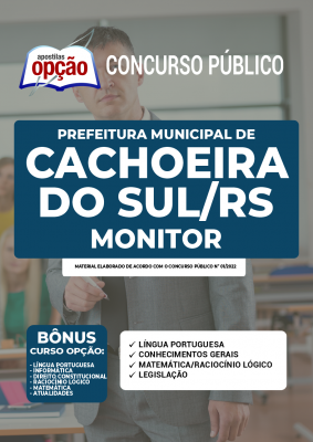 Apostila Prefeitura de Cachoeira do Sul - RS - Monitor