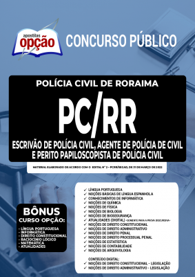 Apostila PC-RR - Escrivão de Polícia Civil, Agente de Polícia de Civil e Perito Papiloscopista de Polícia Civil