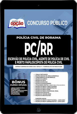 Apostila PC-RR em PDF - Escrivão de Polícia Civil, Agente de Polícia de Civil e Perito Papiloscopista de Polícia Civil