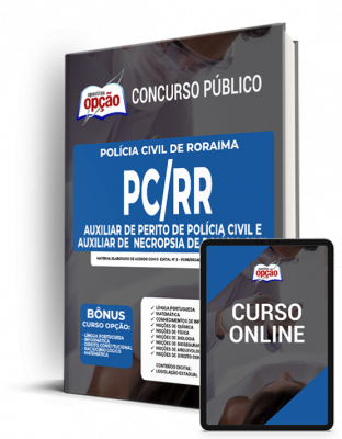 Apostila PC-RR - Auxiliar de Perito de Polícia Civil e Auxiliar de Necropsia de Polícia Civil