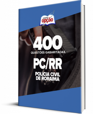 Caderno PC-RR - 400 Questões Gabaritadas