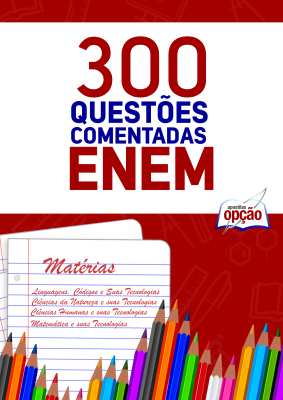 Caderno ENEM - 300 Questões Comentadas