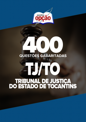 Caderno TJ-TO - 400 Questões Gabaritadas