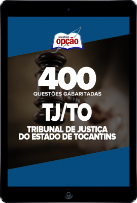Caderno TJ-TO - 400 Questões Gabaritadas em PDF