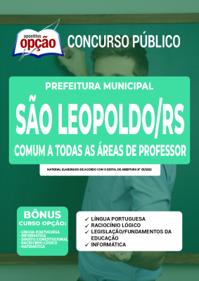 Apostila Prefeitura de São Leopoldo - RS - Comum a Todas as Áreas de Professor: Artes, Ciências, Educação Física, Filosofia, Libras e Sociologia