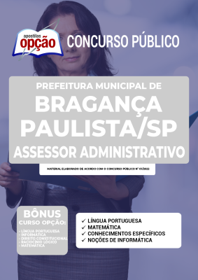 Apostila Prefeitura de Bragança Paulista - SP - Assessor Administrativo