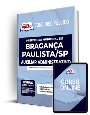 Apostila Prefeitura de Bragança Paulista - SP - Auxiliar Administrativo