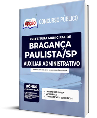 Apostila Prefeitura de Bragança Paulista - SP - Auxiliar Administrativo
