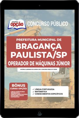 Apostila Prefeitura de Bragança Paulista - SP em PDF - Operador de Máquinas Júnior