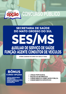 Apostila SES-MS - Auxiliar de Serviço de Saúde - Função: Agente Condutor de Veículos