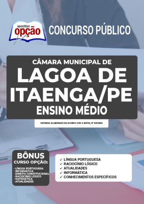 Apostila Câmara de Lagoa de Itaenga - PE - Ensino Médio: Agente Legislativo, Assistente de Gabinete, Auxiliar Administrativo e Recepcionista