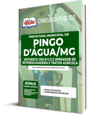 Apostila Prefeitura de Pingo D’Água - MG - Motorista CNH B, Motorista CNH D, Operador de Retroescavadeira e Operador de Trator Agrícola