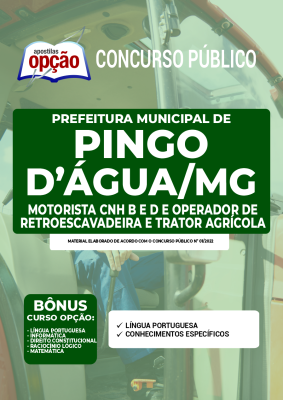 Apostila Prefeitura de Pingo D’Água - MG - Motorista CNH B, Motorista CNH D, Operador de Retroescavadeira e Operador de Trator Agrícola