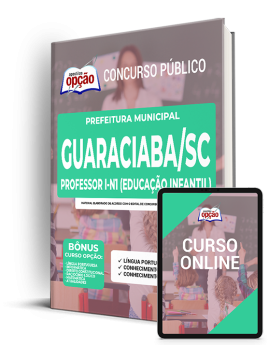 Apostila Prefeitura de Guaraciaba - SC - Professor I-N1 (Educação Infantil)