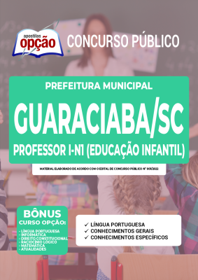 Apostila Prefeitura de Guaraciaba - SC - Professor I-N1 (Educação Infantil)