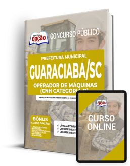 Apostila Prefeitura de Guaraciaba - SC - Operador de Máquinas (CNH categoria D)