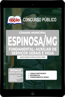 Apostila Câmara de Espinosa - MG em PDF - Fundamental: Auxiliar de Serviços Gerais e Vigia