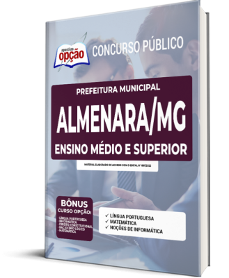 Apostila Prefeitura de Almenara - MG - Ensino Médio e Superior: Agente Administrativo, Assistente Técnico II, Fiscal de Obras/Posturas, Fiscal de Rendas e Secretário Escolar