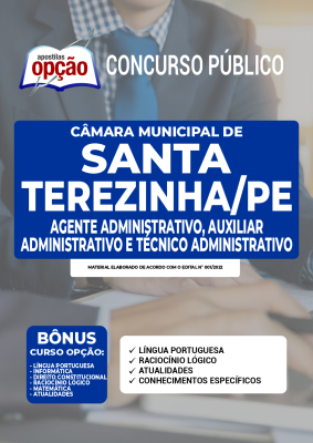 Apostila Câmara de Santa Terezinha - PE - Agente Administrativo, Auxiliar Administrativo e Técnico Administrativo