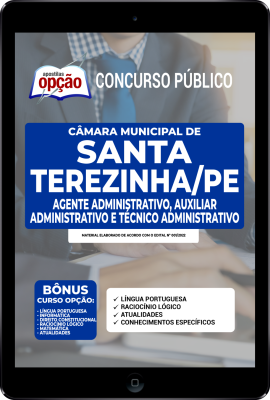 Apostila Câmara de Santa Terezinha - PE em PDF - Agente Administrativo, Auxiliar Administrativo e Técnico Administrativo