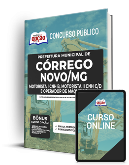 Apostila Prefeitura de Córrego Novo - MG - Motorista I CNH B, Motorista II CNH C/D, Operador de Máquinas: Pá Carregadeira e Retroescavadeira e Operador de Trator Agrícola