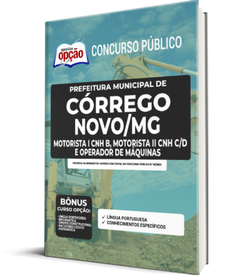 Apostila Prefeitura de Córrego Novo - MG - Motorista I CNH B, Motorista II CNH C/D, Operador de Máquinas: Pá Carregadeira e Retroescavadeira e Operador de Trator Agrícola