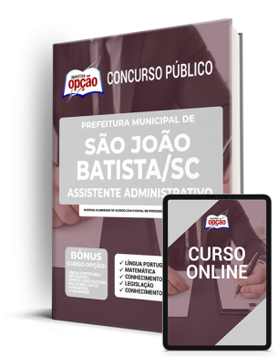 Apostila Prefeitura de São João Batista - SC - Assistente Administrativo