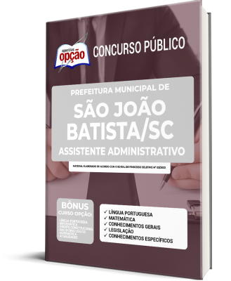 Apostila Prefeitura de São João Batista - SC - Assistente Administrativo