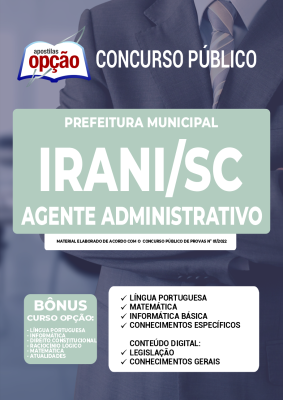 Apostila Prefeitura de Irani - SC - Agente Administrativo