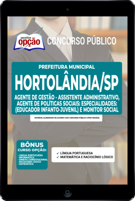 Apostila Prefeitura de Hortolândia - SP em PDF - Agente de Gestão - Assistente Administrativo, Agente de Políticas Sociais - Especialidades: Educador Infanto-Juvenil e Monitor Social