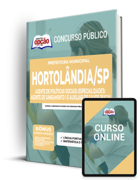 Apostila Prefeitura de Hortolândia - SP - Agente de Políticas Sociais - Especialidades: Agente de Saneamento I e Auxiliar em Saúde Bucal