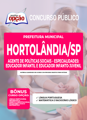 Apostila Prefeitura de Hortolândia - SP - Agente de Políticas Sociais - Especialidades: Educador Infantil e Educador Infanto-Juvenil